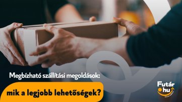 Megbízható szállítási megoldások: mik a legjobb lehetőségek?