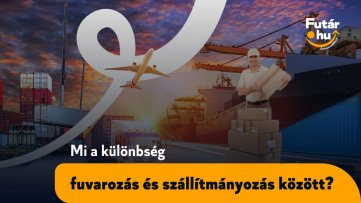 Mi a különbség fuvarozás és szállítmányozás között?