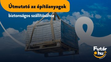 Útmutató az építőanyagok biztonságos szállításához