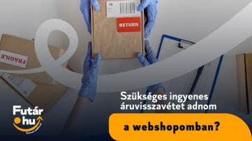 Szükséges ingyenes áruvisszavétet adnom a webshopomban?